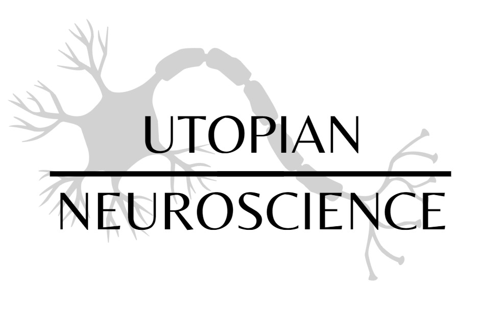 Utopian Neuroscience